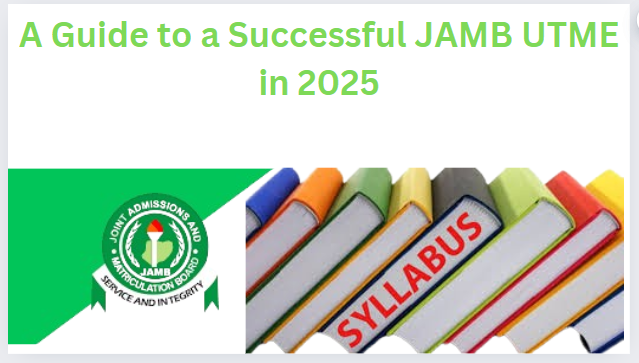 A Guide to a Successful JAMB UTME in 2025