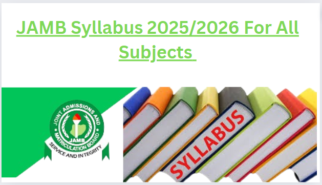 JAMB Syllabus 2025/2026 For All Subjects