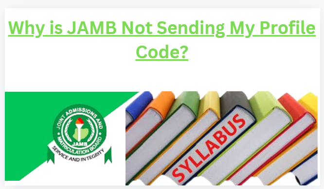 Why is JAMB Not Sending My Profile Code?