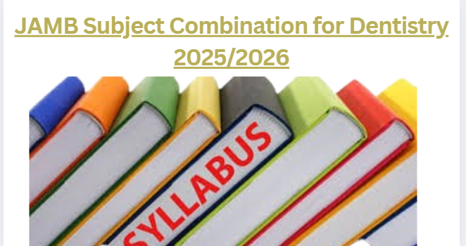 JAMB Subject Combination for Dentistry 2025/2026