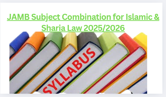 JAMB Subject Combination for Islamic & Sharia Law 2025/2026