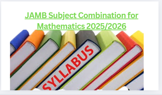 JAMB Subject Combination for Mathematics 2025/2026