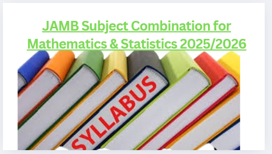 JAMB Subject Combination for Mathematics & Statistics 2025/2026