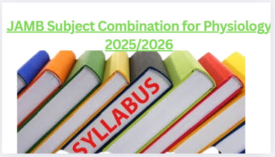 JAMB Subject Combination for Physiology 2025/2026