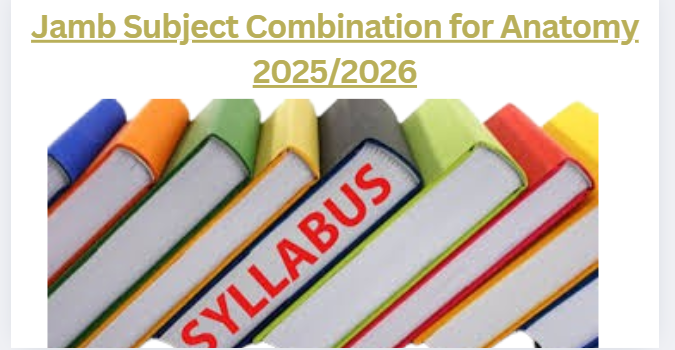 Jamb Subject Combination for Anatomy 2025/2026