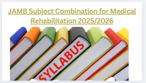 JAMB Subject Combination for Medical Rehabilitation 2025/2026