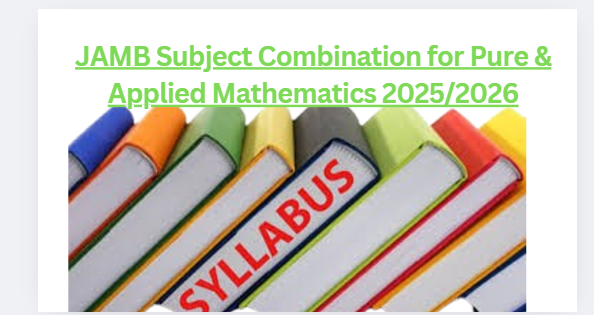 JAMB Subject Combination for Pure & Applied Mathematics 2025/2026